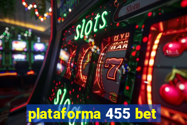 plataforma 455 bet